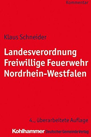 Klaus Schneider - Landesverordnung Freiwillige Feuerwehr Nordrhein-Westfalen: Kommentar für die Praxis - Preis vom 09.10.2026 07:28:09 h