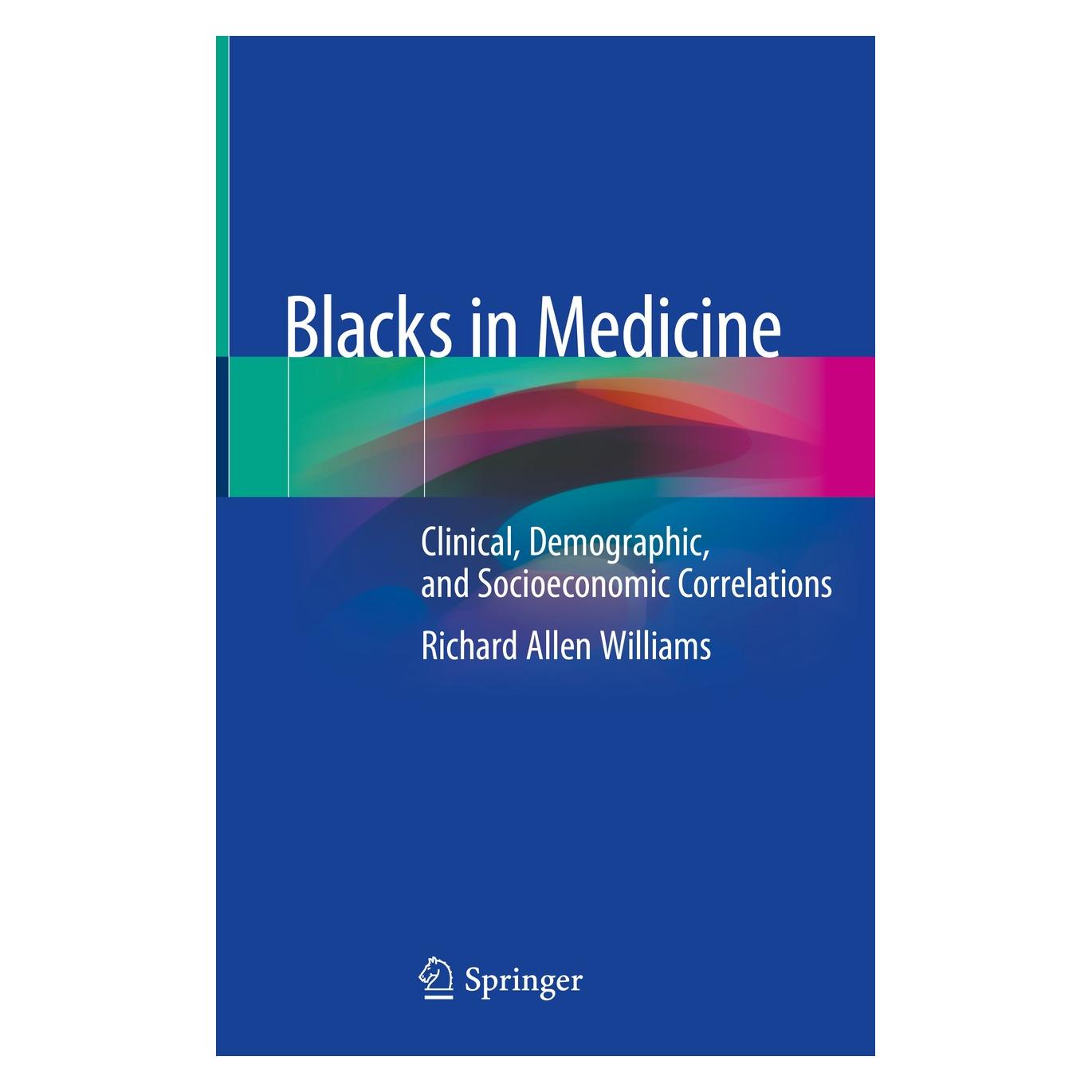 Springer Blacks in Medicine (Englisch, Hardcover, Richard Allen Williams) (9783030419592)