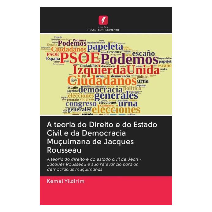 Edicoes Nosso Conhecimento A teoria do Direito e do Estado Civil e da Democracia Muçulmana de Jacques Rousseau (Deutsch, Softcover, Kemal Yildirim) (56157720)