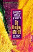 Waller, Robert J. - Die Brücken am Fluß. - Preis vom 11.10.2026 15:43:13 h