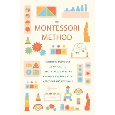 The Montessori Method, Taschenbuch von Maria Montessori, Read & Co. Books, 978-1-4086-8831-1