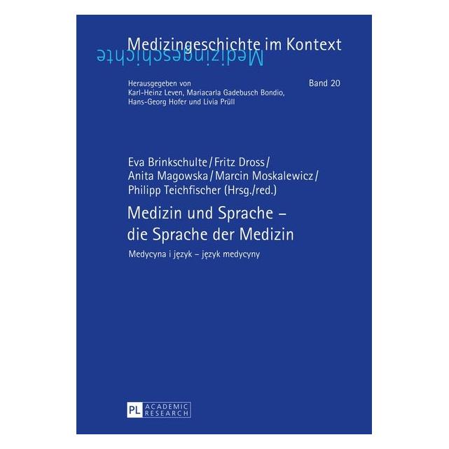 Peter Lang Medizin und Sprache - die Sprache der M (Deutsch, Hardcover, Anita Magowska, Eva Brinkschulte, Fritz Dross, Marcin Moskalewicz, Philipp Teichfischer) (67837387)