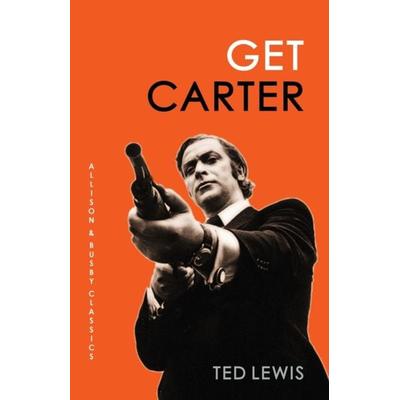 Get Carter, Taschenbuch von Ted Lewis, Allison and Busby, 978-0-7490-1363-9