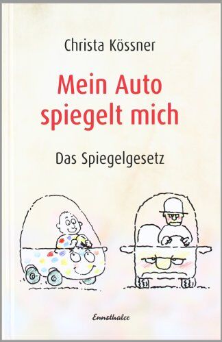 Christa Kössner - Mein Auto spiegelt mich: Das Spiegelgesetz - Preis vom 14.10.2026 23:07:16 h