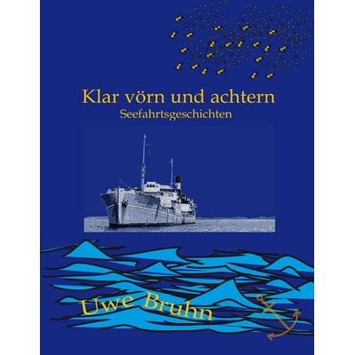 Klar vörn und achtern, Taschenbuch von Uwe Bruhn, BoD – Books on Demand, 978-3-8370-1254-5