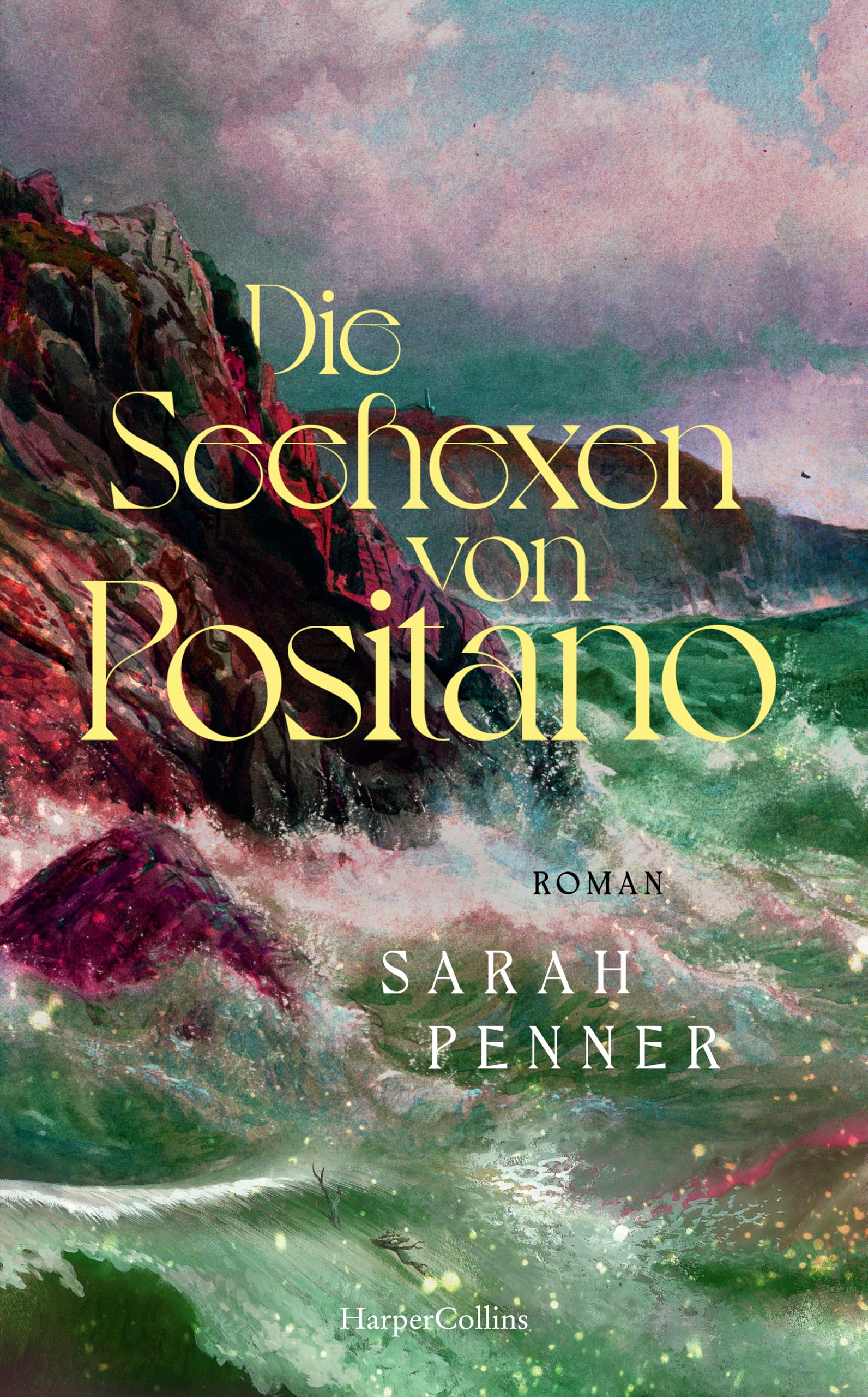 Sarah Penner - Die Seehexen von Positano: Roman Das neue Buch der Bestsellerautorin von »Die versteckte Apotheke« und »Die geheime Gesellschaft« - Preis vom 09.10.2026 07:28:09 h