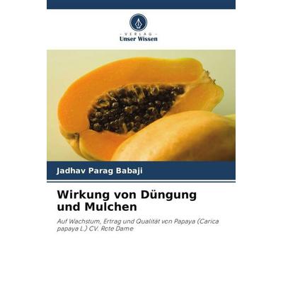 Wirkung von Düngung und Mulchen, Taschenbuch von Jadhav Parag Babaji, Verlag Unser Wissen, 978-620-5-10433-0