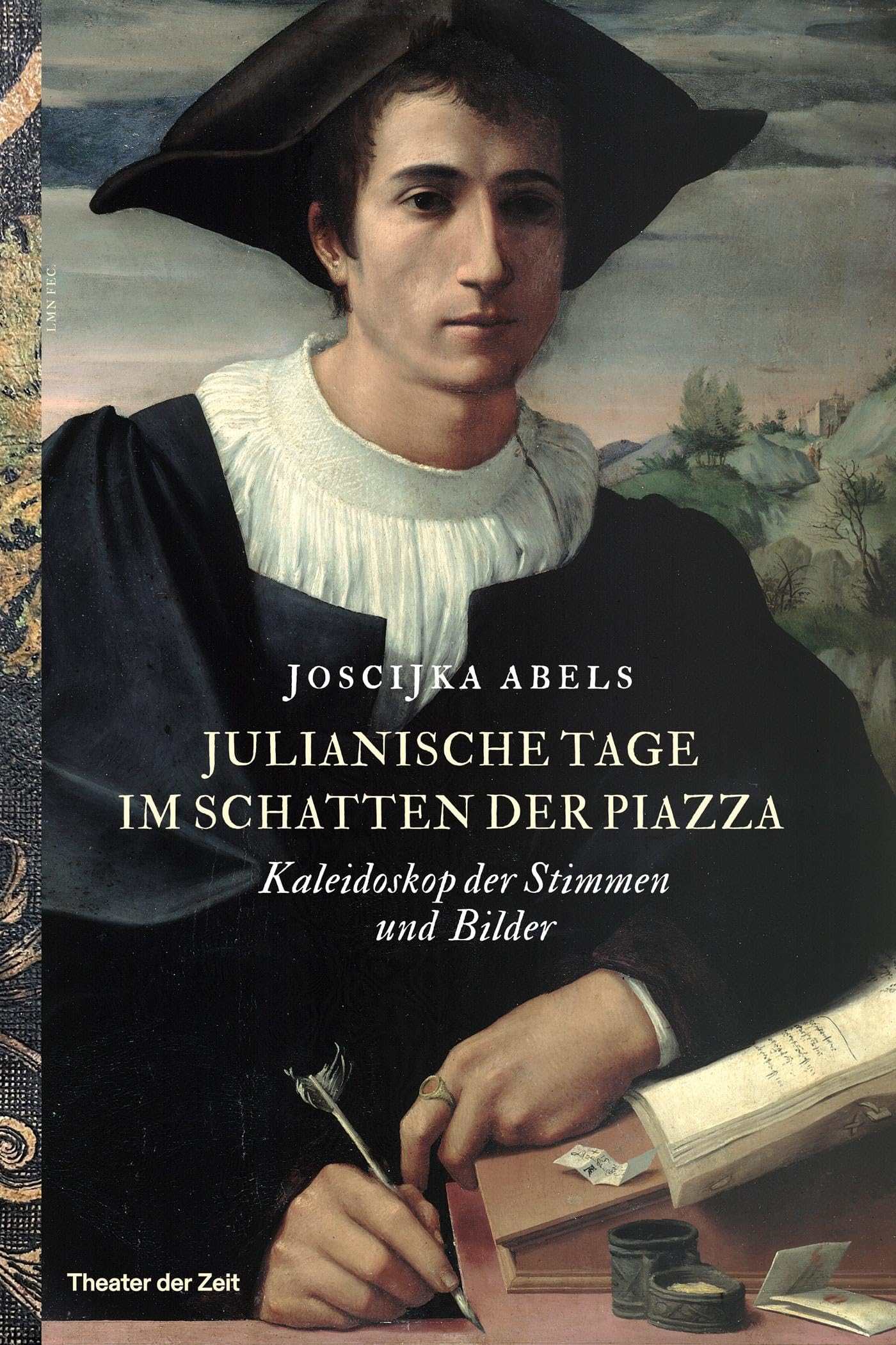 Joscijka Abels - Julianische Tage im Schatten der Piazza: Kaleidoskop der Stimmen und Bilder - Preis vom 06.10.2026 07:26:00 h