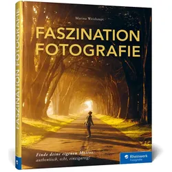 Faszination Fotografie, Ratgeber von Marina Weishaupt