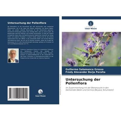 Untersuchung der Pollenflora, Taschenbuch von Guillermo Salamanca Grosso,Fredy Alexander Borja Peralta, Verlag Unser Wissen, 978-620-8-90192-9