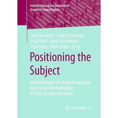 Positioning the Subject, Taschenbuch von , Springer Fachmedien Wiesbaden GmbH, 978-3-658-38538-5