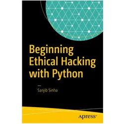 Beginning Ethical Hacking with Python, Fachbücher von Sanjib Sinha