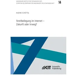 Streitbeilegung im Internet - Zukunft oder Irrweg?, Fachbücher von Nadine Schüttel