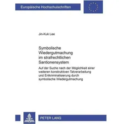 Symbolische Wiedergutmachung im strafrechtlichen Sanktionensystem, Fachbücher von Jin-Kuk Lee