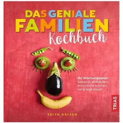 Das geniale Familien-Kochbuch, Ratgeber von Edith Gätjen