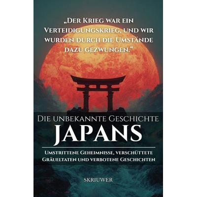 Die unbekannte Geschichte Japans, Taschenbuch von Skriuwer .com,Auke de Haan, Epubli, 978-3-565-39259-9