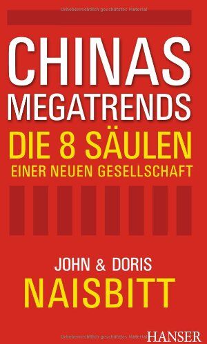 John Naisbitt - Chinas Megatrends: Die 8 Säulen einer neuen Gesellschaft - Preis vom 09.10.2026 07:28:09 h