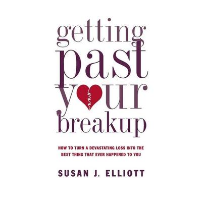 Getting Past Your Breakup, Taschenbuch von Susan J. Elliott, Little, Brown and Company, 978-0-7382-1328-6