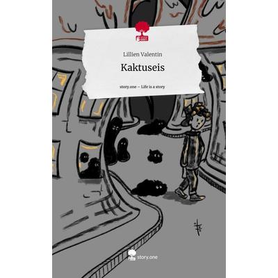 Kaktuseis. Life is a Story - story.one, Gebundene Ausgabe von Lillien Valentin, Story.one publishing, 978-3-7108-8804-5
