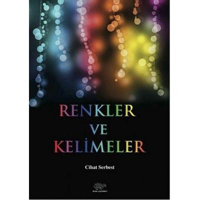 Renkler ve Kelimeler, Taschenbuch von Cihat Serbest, Ürün Yayinlari