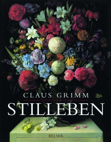 Claus Grimm - Stillleben: Die niederländischen und deutschen Meister - Preis vom 06.10.2026 07:26:00 h