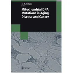 Mitochondrial DNA Mutations in Aging, Disease and Cancer, Fachbücher