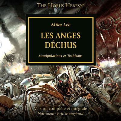 The Horus Heresy 11: Les Anges Déchus - Mike Lee, Audio, 4099995682397