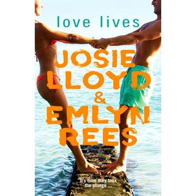 Love Lives, Taschenbuch von Emlyn Rees,Josie Lloyd, Arrow Books