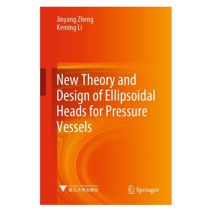 Springer New Theory and Design of Ellipsoidal Heads for Pressure Vessels (Englisch, Hardcover, Jinyang Zheng, Keming Li) (63691420)