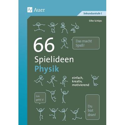 66 Spielideen Physik, Taschenbuch von Silke Schöps, Auer Verlag in der AAP Lehrerwelt GmbH, 978-3-403-07972-9