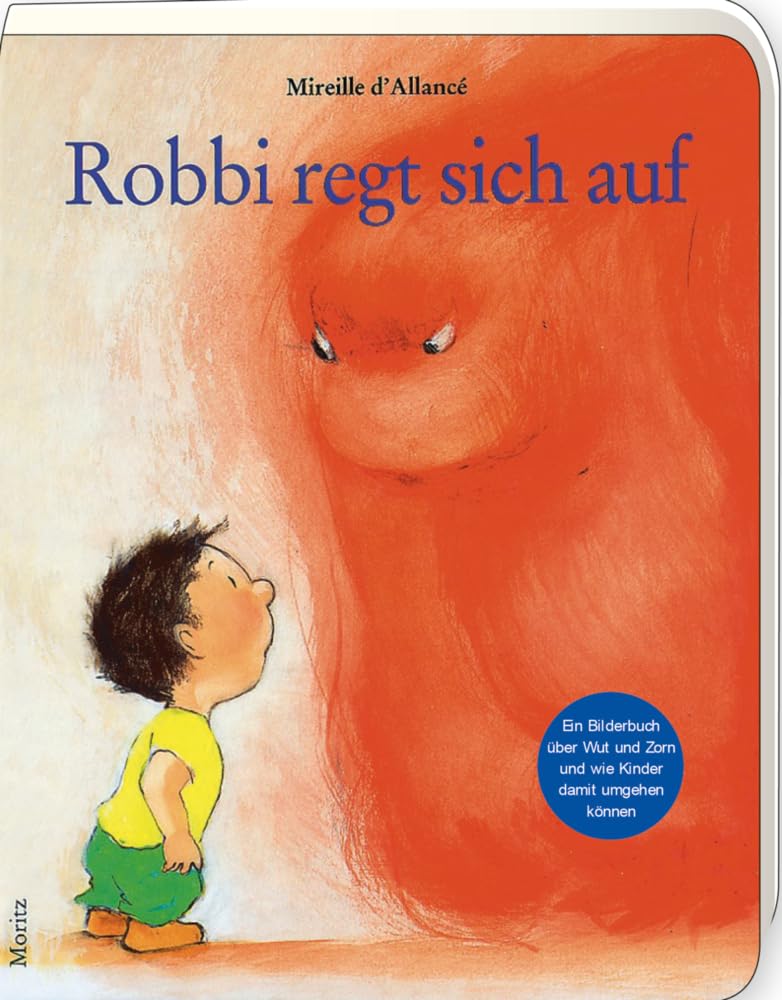 Allancé, Mireille D' - Robbi regt sich auf: Ein Bilderbuch über Wut und Zorn und wie Kinder damit umgehen können - Preis vom 09.10.2026 07:28:09 h
