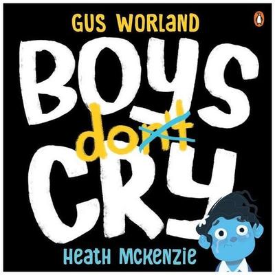 Boys Do Cry, Gebundene Ausgabe von Gus Worland, Penguin Random House Australia, 978-1-76134-658-3