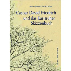 Ahrens:Caspar David Friedrich und das K, Fachbücher von Anna Ahrens, Frank Richter