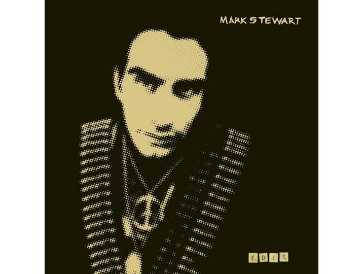 Mark Stewart - Edit