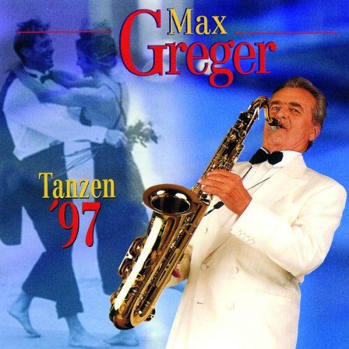 Max Greger - Tanzen '97 - Preis vom 09.10.2026 07:28:09 h