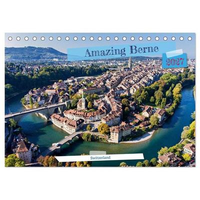 Amazing Berne - Switzerland (Desk Calendar 2027 DIN A5 landscape), CALVENDO 12 Month DeskCalendar