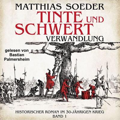 TINTE und SCHWERT – Verwandlung (Band 1) - Matthias Soeder, Audio, 9783910619326