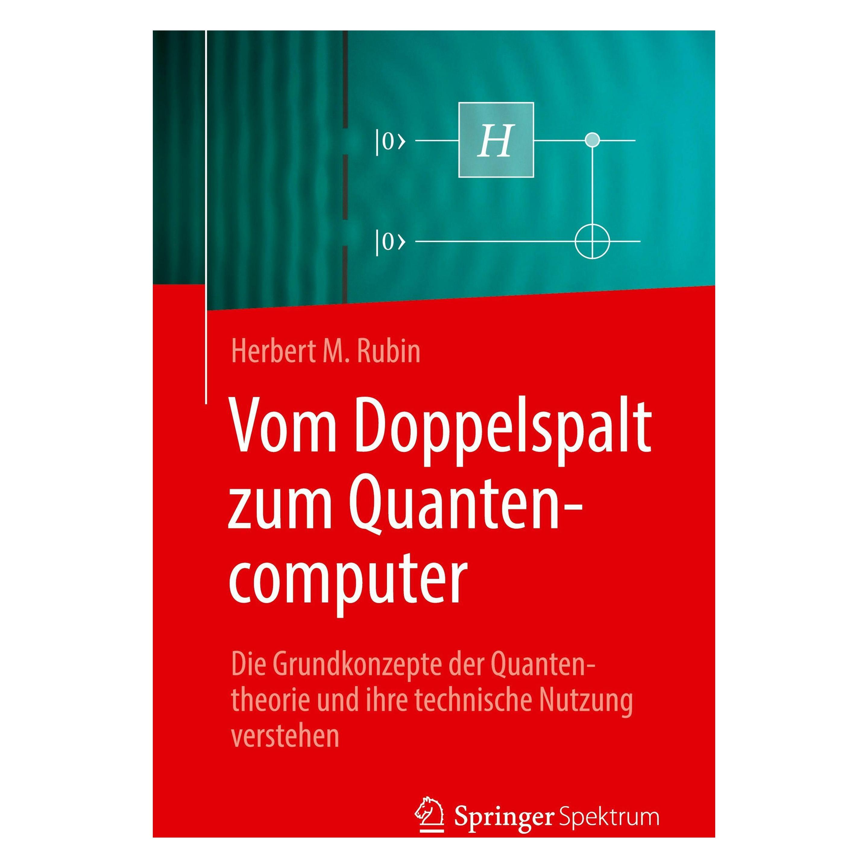 Springer Vom Doppelspalt zum Quantencomputer (Deutsch, Herbert M. Rubin) (64770679)