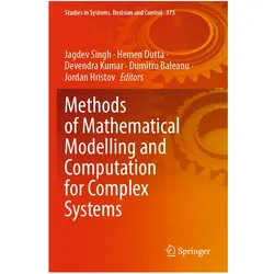 Methods of Mathematical Modelling and Computation for Complex Systems, Fachbücher von Hemen Dutta, Dumitru Baleanu, Jagdev Singh, Devendra Kumar, Jordan Hristov