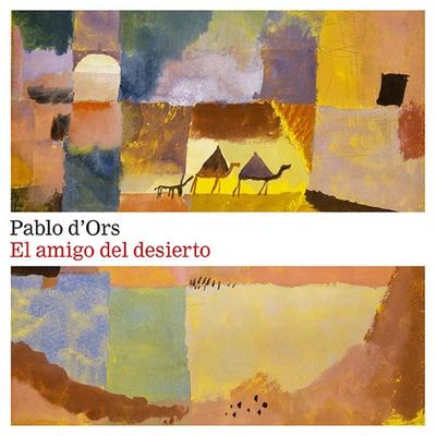 El amigo del desierto - Pablo d'Ors; Audio, 9789179410100