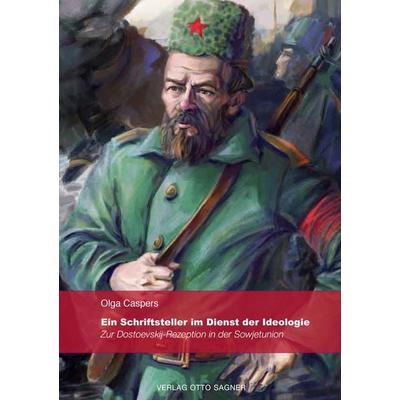 Ein Schriftsteller im Dienst der Ideologie, Taschenbuch von Olga Caspers, Peter Lang GmbH, Internationaler Verlag der Wissenschaften,