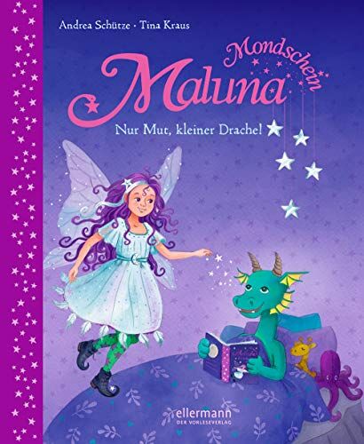 Andrea Schütze - Maluna Mondschein: Nur Mut, kleiner Drache! - Preis vom 02.10.2026 23:42:20 h