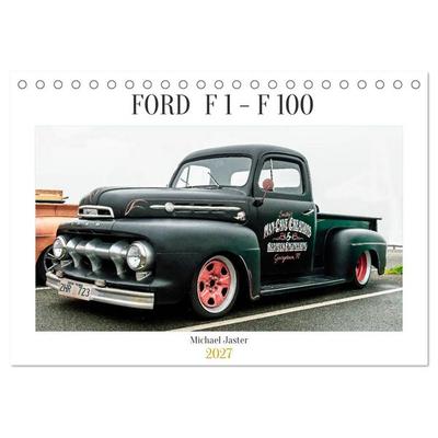 FORD F 1 - F 100 (Tischkalender 2027 DIN A5 quer), CALVENDO Monatskalender