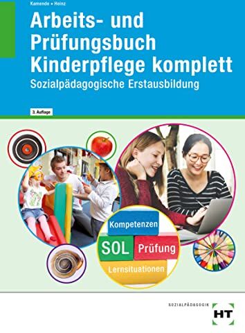 Hanna Heinz - Arbeits- und Prüfungsbuch Kinderpflege komplett: Sozialpädagogische Erstausbildung - Preis vom 09.10.2026 07:28:09 h