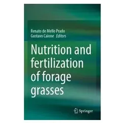 Nutrition and fertilization of forage grasses, Fachbücher von Renato de Mello Prado, Gustavo Caione