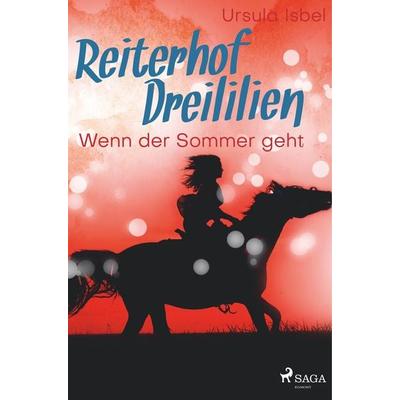 Reiterhof Dreililien 8 - Wenn der Sommer geht, Taschenbuch von Ursula Isbel, SAGA Books - Egmont, 978-87-26-21950-0
