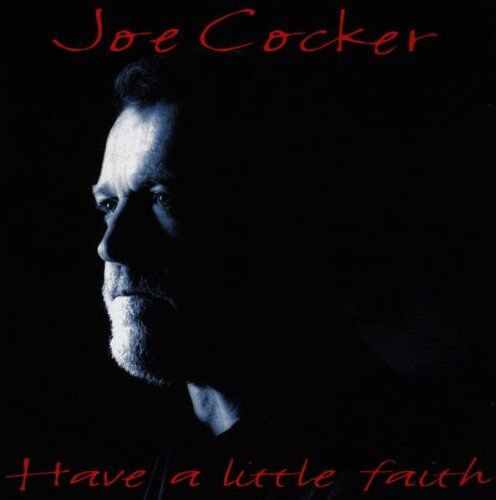 Joe Cocker - Have a Little Faith - Preis vom 12.10.2026 11:37:12 h