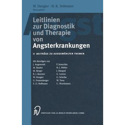 Leitlinien zur Diagnostik und Therapie von Angsterkrankungen, Taschenbuch von Wilhelm Dengler,Hans-Konrad Selbmann, Steinkopff, 978-3-7985-1221-4
