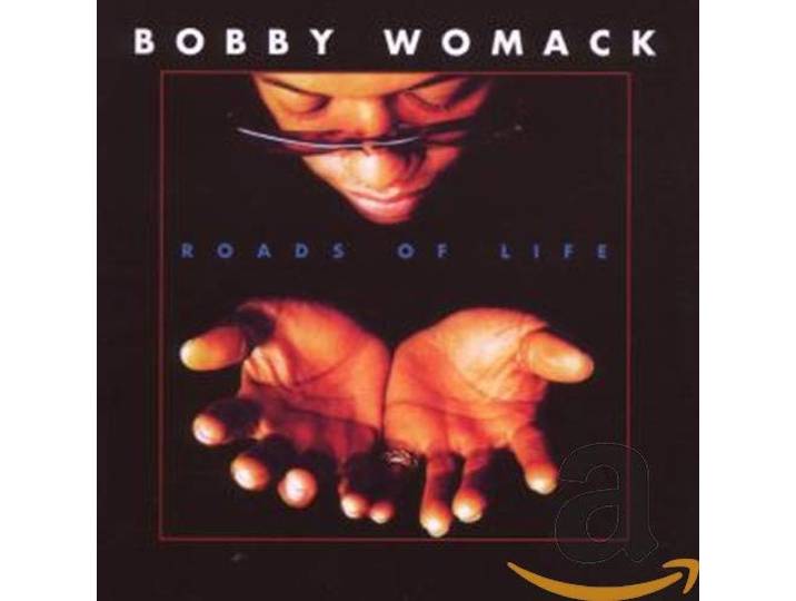 Bobby Womack - Roads Of Life