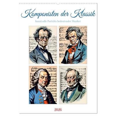 Komponisten der Klassik (Wandkalender 2026 DIN A2 hoch), CALVENDO Monatskalender